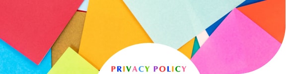 PRIVACY POLICY。カラフルな色紙の背景イメージ。